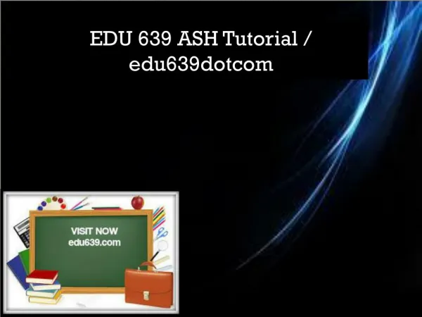 EDU 639 Professional tutor/ edu639dotcom