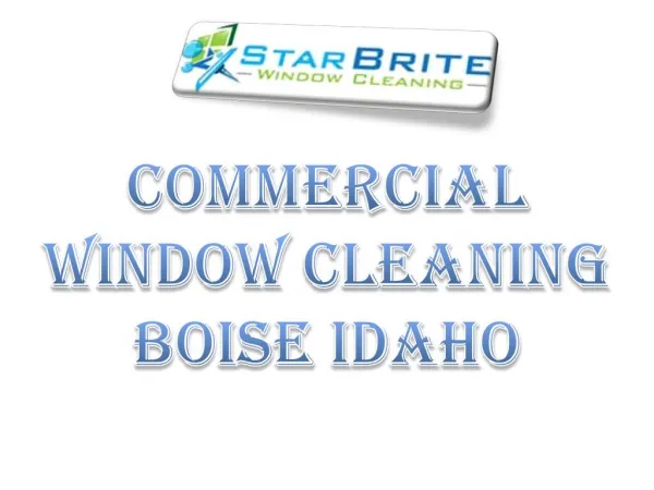 Commercial window Cleaning Boise Idaho