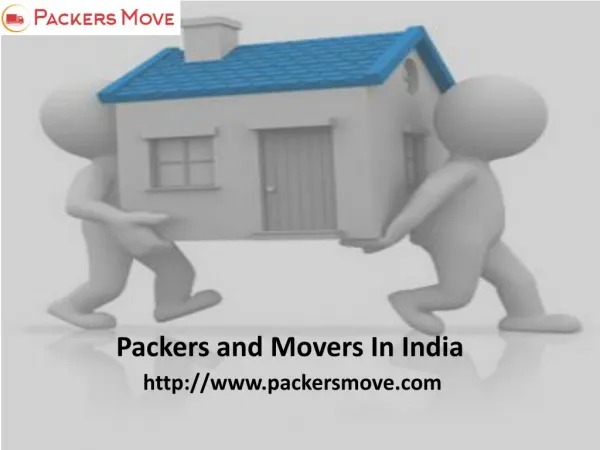 Packers movers in India @ Packersmove.com