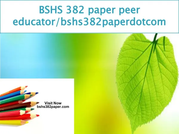 BSHS 382 paper peer educator/bshs382paperdotcom