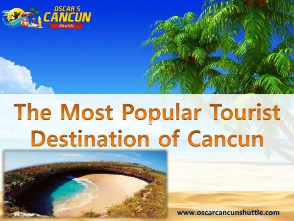 The Most Popular Tourist Destination of Cancun