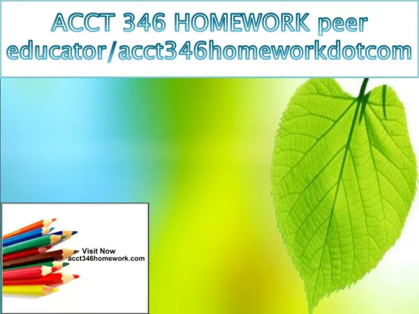 ACCT 346 HOMEWORK peer educator/acct346homeworkdotcom