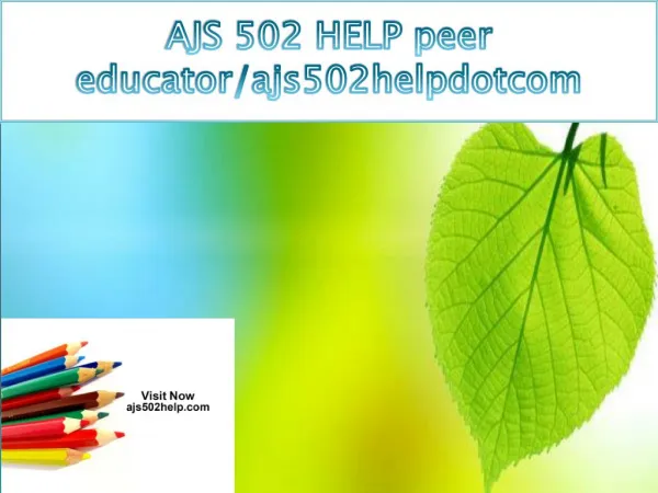 AJS 502 HELP peer educator/ajs502helpdotcom