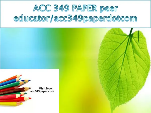 ACC 349 PAPER peer educator/acc349paperdotcom
