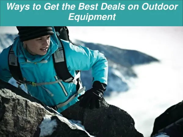 Ways to Get the Best Deals on Outdoor Equipment