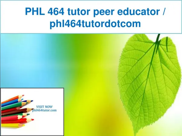 PHL 464 tutor peer educator / phl464tutordotcom