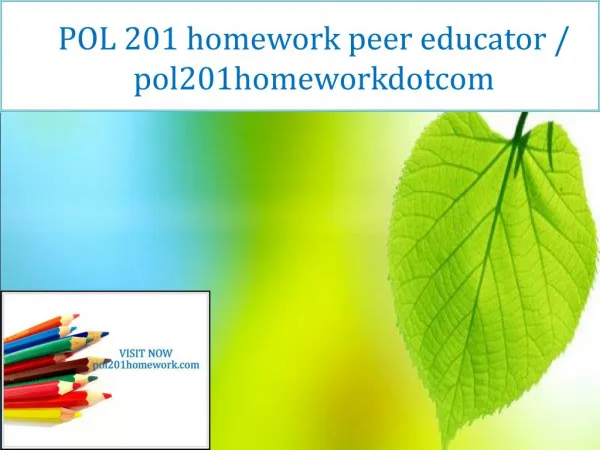 POL 201 homework peer educator / pol201homeworkdotcom