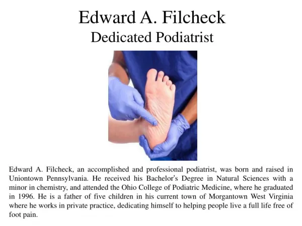 Edward A. Filcheck Dedicated Podiatrist