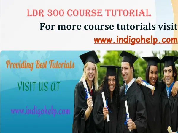 LDR 300 expert tutor/ indigohelp