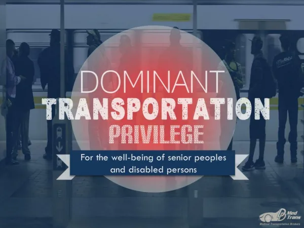 Dominant Transportation Privilege for Senior and Disabled people