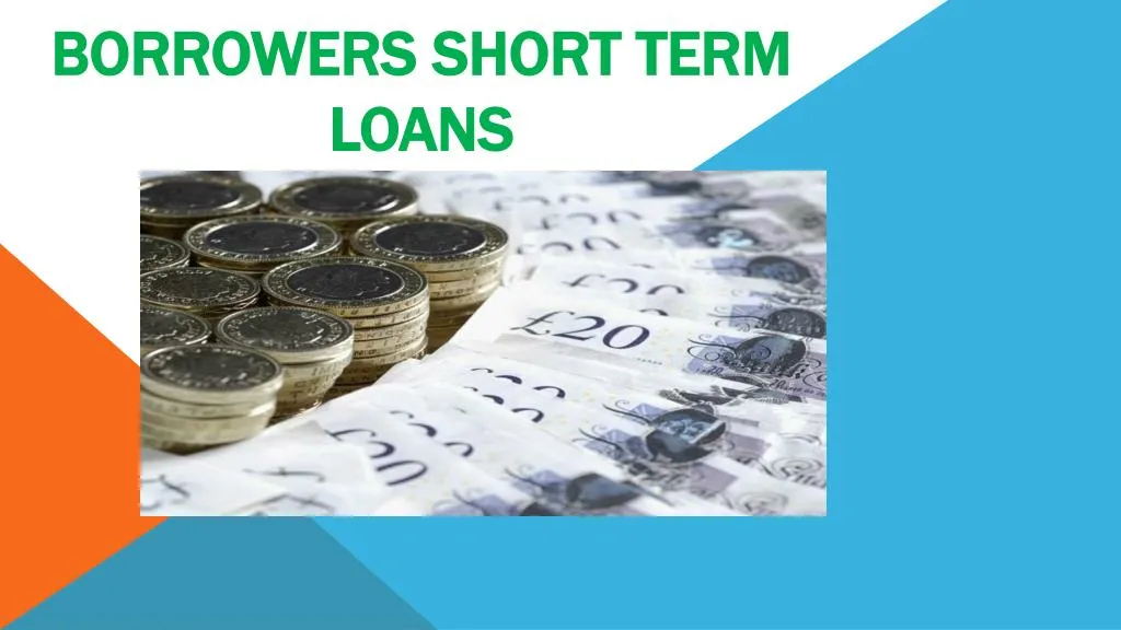 borrowers short term loans