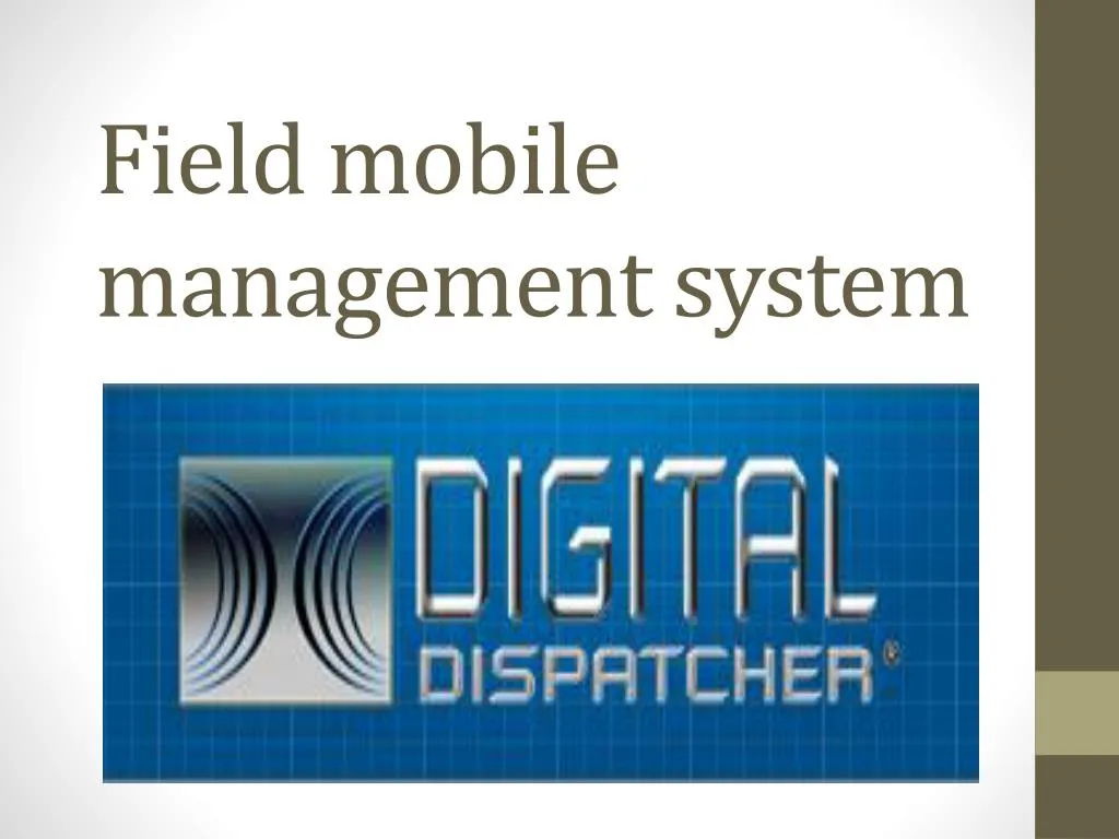field mobile management system