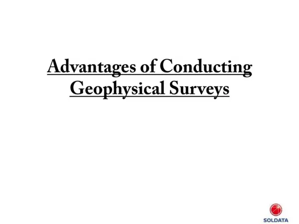 Advantages of Conducting Geophysical Surveys