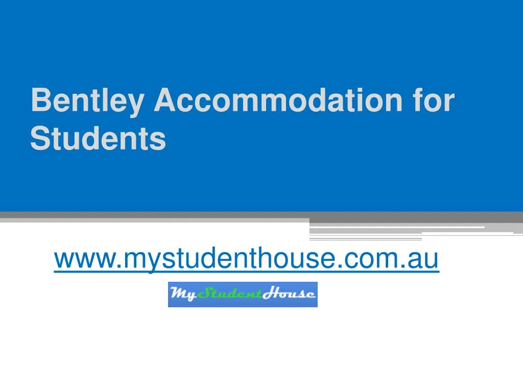 bentley accommodation for students