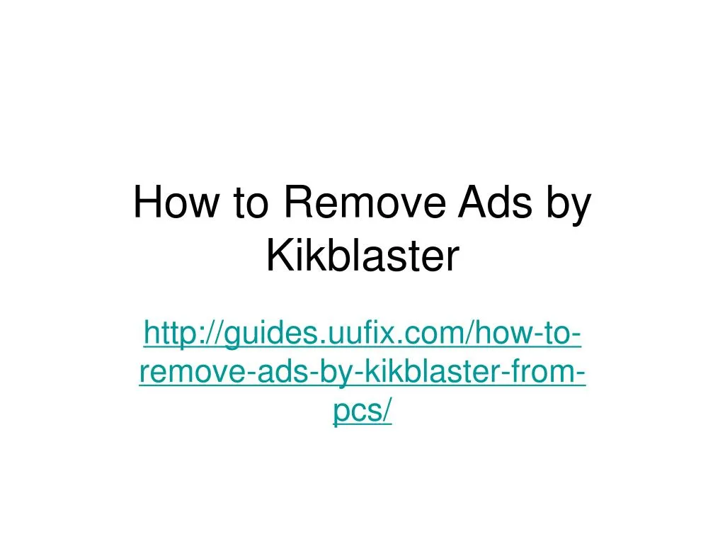 how to remove ads by kikblaster
