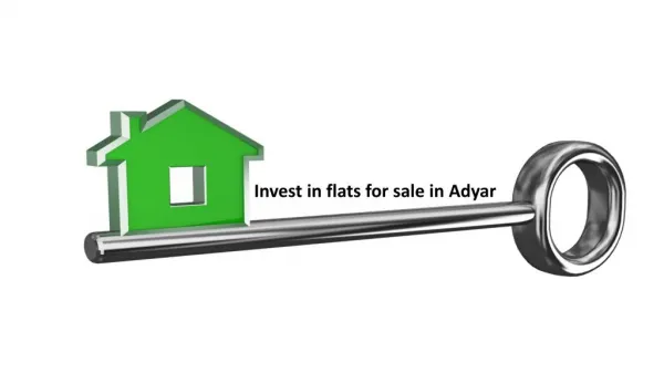Invest in flats for sale in Adyar