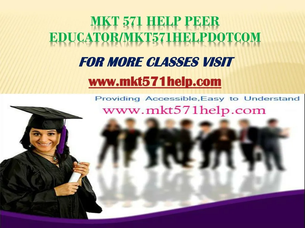 mkt 571 help peer educator mkt571helpdotcom
