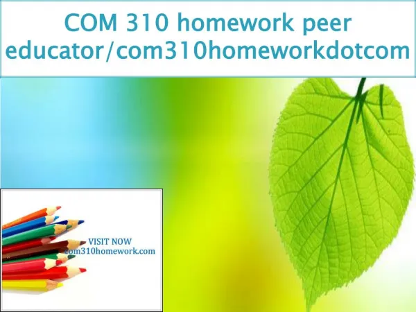 COM 310 homework peer educator/com310homeworkdotcom