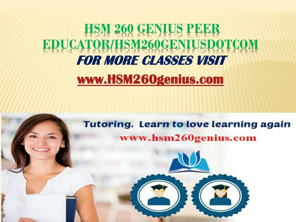 hsm 260 genius peer educator hsm260geniusdotcom