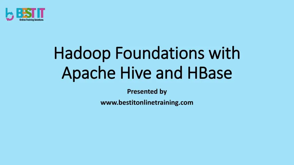hadoop foundations with apache hive and hbase