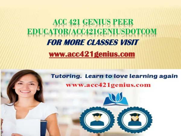 ACC 421 Genius Peer Educator/acc421geniusdotcom
