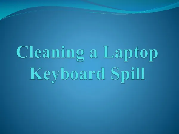 Cleaning a Laptop Keyboard Spill