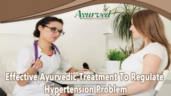 Effective Ayurvedic Treatment To Regulate Hypertension Problem