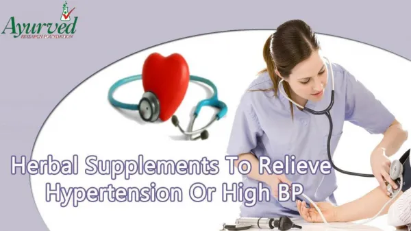 Herbal Supplements To Relieve Hypertension Or High BP