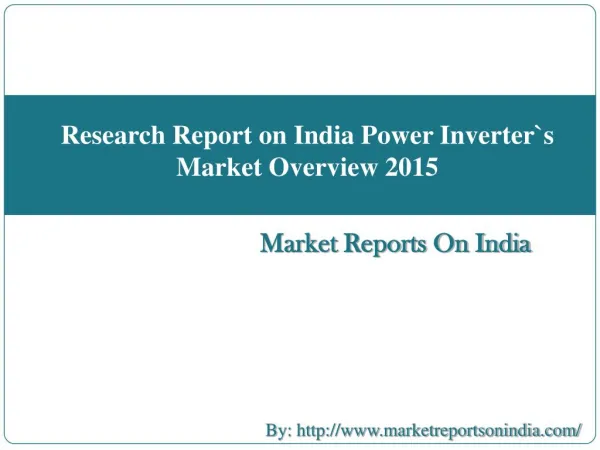Research Report on India Power Inverter`s Market Overview 2015
