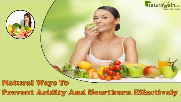 Natural Ways To Prevent Acidity And Heartburn Effectively