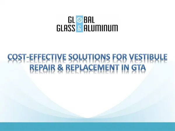 Cost-Effective Solutions for Vestibule Repair & Replacement in GTA