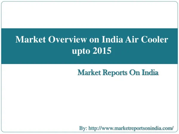 Market Overview on India Air Cooler upto 2015