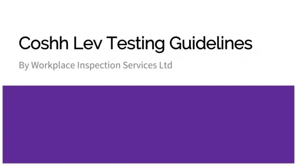 Know More About Coshh Lev Testing Guidelines