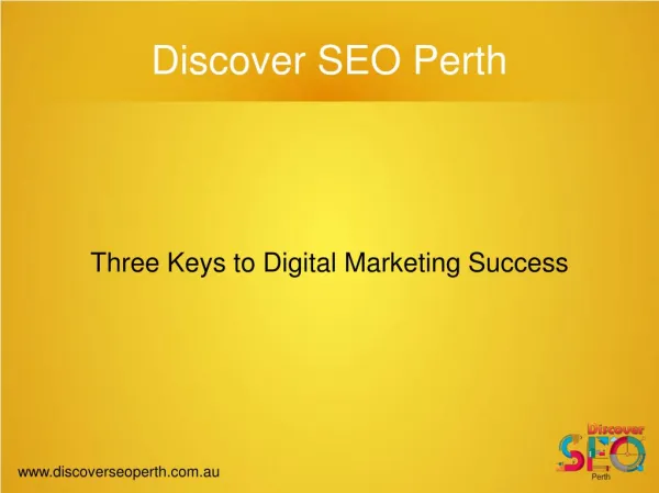 Three Keys to Success of Digital Marketing at Discover SEO Perth