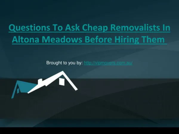 Questions To Ask Cheap Removalists In Altona Meadows Before Hiring Them 