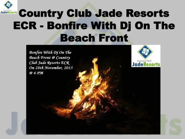 Country Club Jade Resorts ECR - Bonfire With Dj On The Beach Front