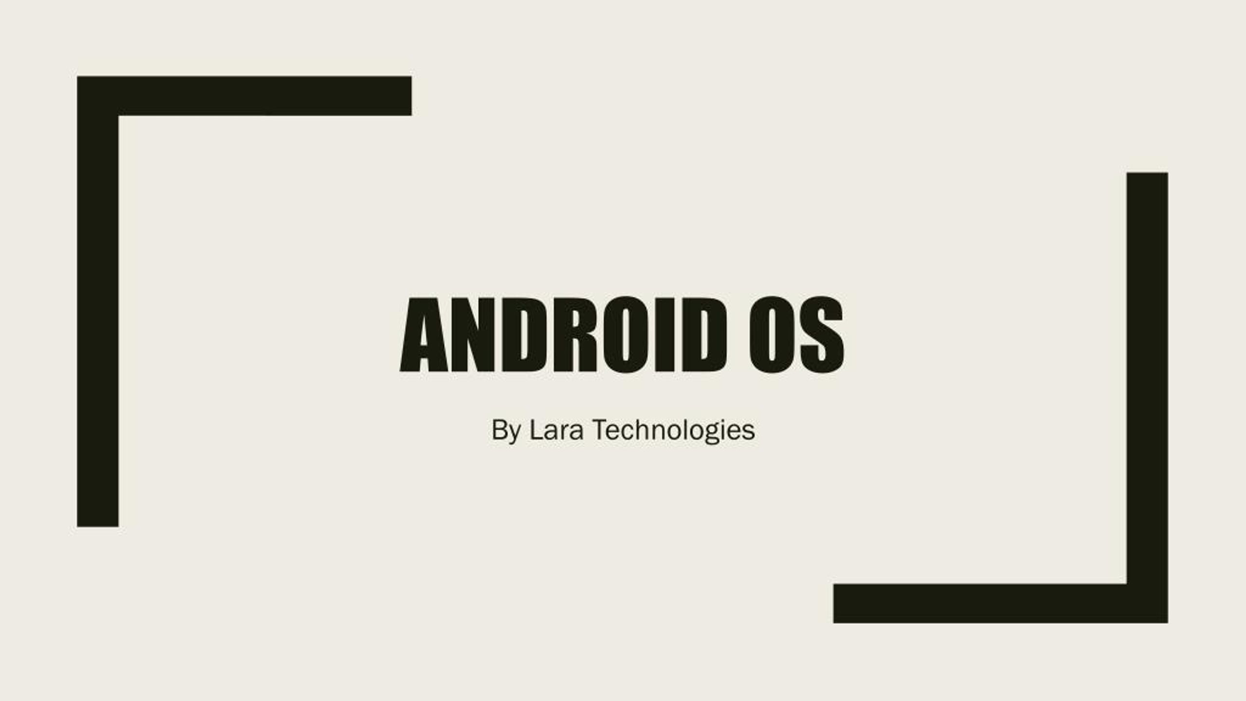 PPT - Learn Android OS by Lara Technologies PowerPoint Presentation ...