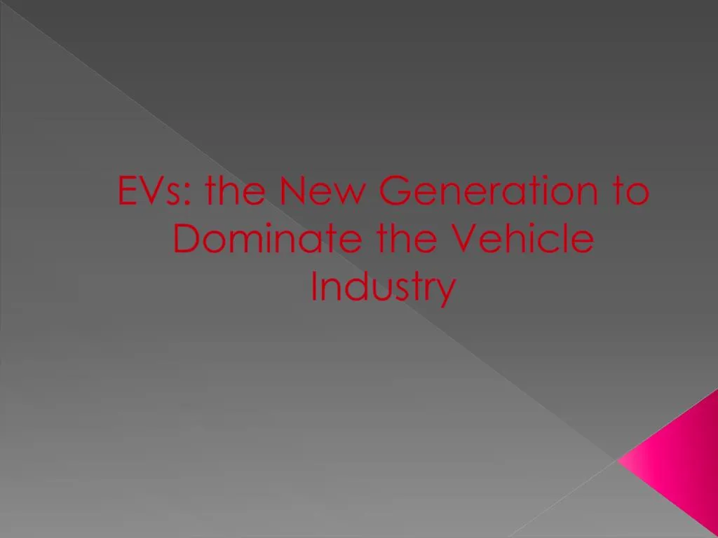 evs the new generation to dominate the vehicle industry