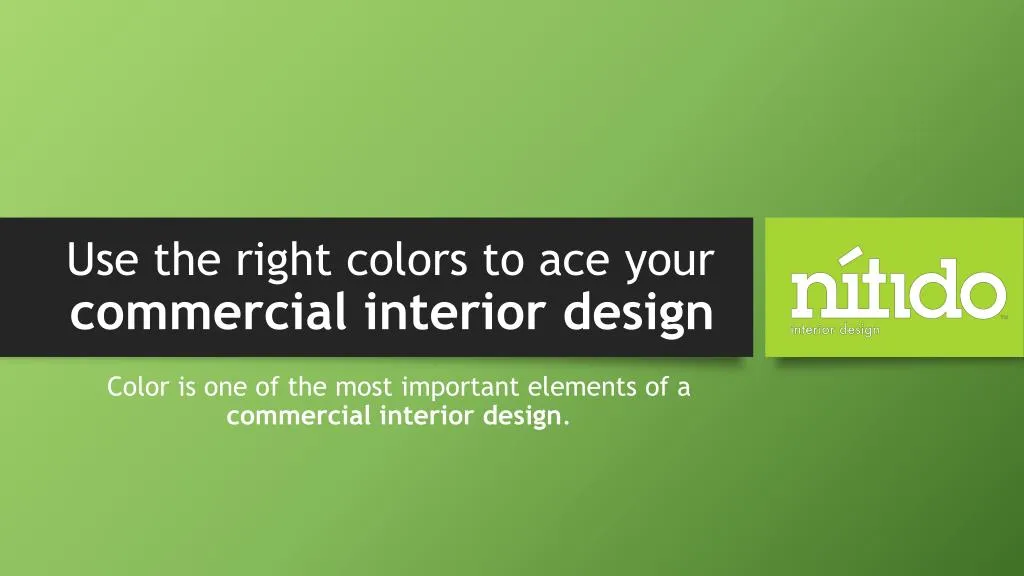 use the right colors to ace your commercial interior design