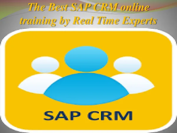 The Best SAP CRM online training in India, USA & UK.