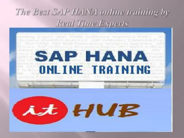 The Best SAP HANA online training in India, USA & UK.