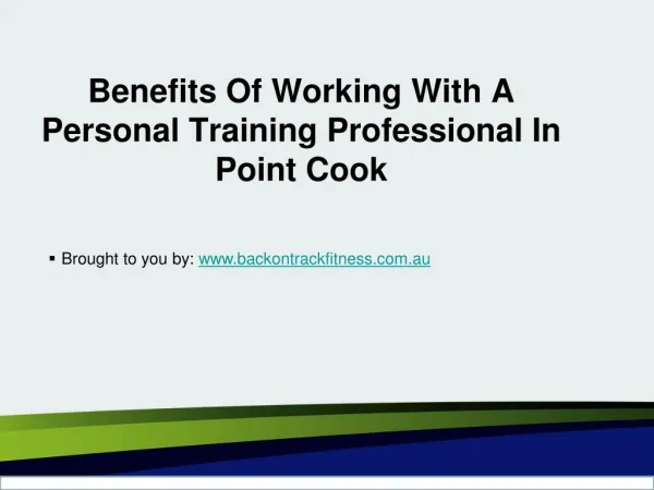 Benefits Of Working With A Personal Training Professional In Point Coo