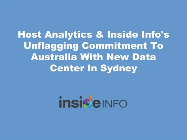 Host Analytics & Inside Info's Unflagging Commitment To Australia With New Data Center In Sydney