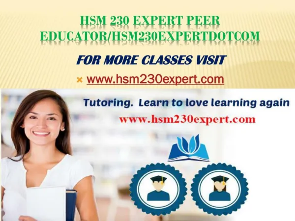 HSM 230 Expert Peer Educator/hsm230expertdotcom