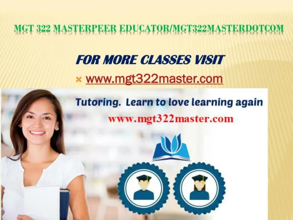 MGT 322 MasterPeer Educator/mgt322masterdotcom