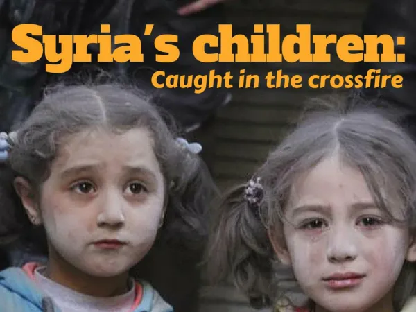 Syria's children: Caught in the crossfire