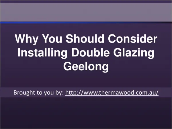 Why You Should Consider Installing Double Glazing Geelong
