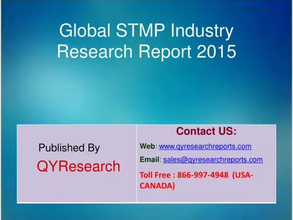 Global STMP Market 2015 Industry Study, Trends, Development, Growth, Overview, Insights and Outlook