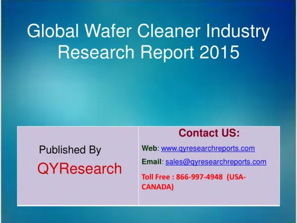 Global Wafer Cleaner Market 2015 Industry Shares, Insights,Applications, Development, Growth, Overview and Demands