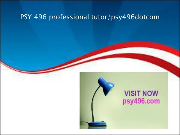 PSY 496 professional tutor/psy496dotcom